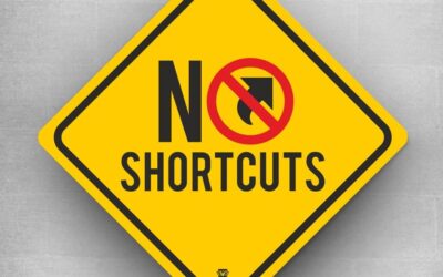 There are no short cuts!